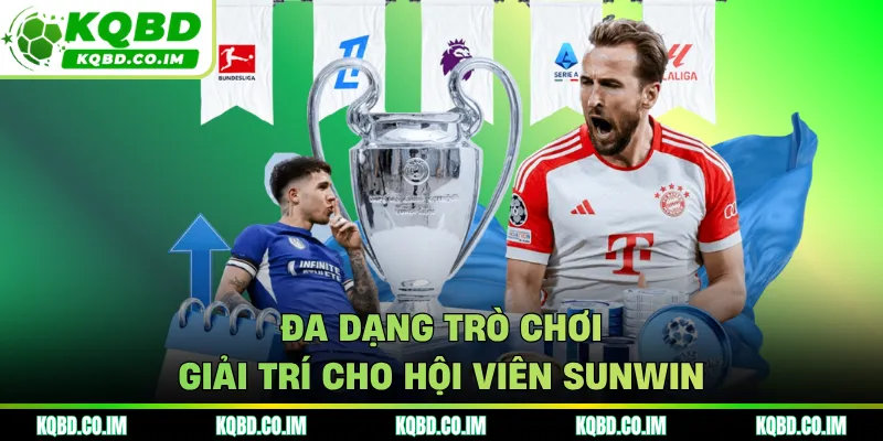 Đa dạng trò chơi giải trí cho hội viên SUNWIN