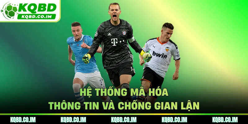 Hệ thống mã hóa thông tin và chống gian lận