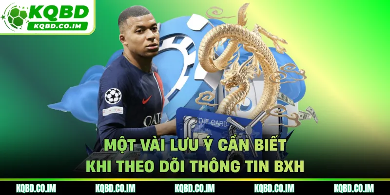Một vài lưu ý cần biết khi theo dõi thông tin BXH