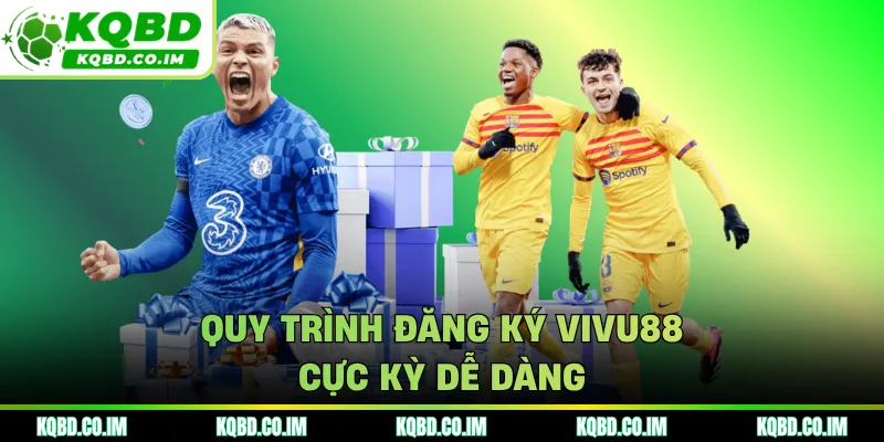 Quy trình đăng ký VIVU88 cực kỳ dễ dàng