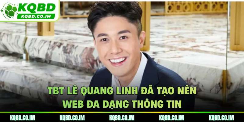 TBT Lê Quang Linh đã tạo nên web đa dạng thông tin