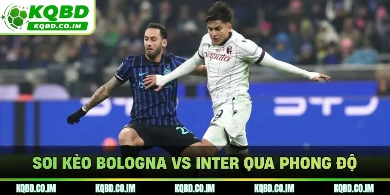 Soi kèo Bologna vs Inter qua phong độ