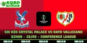 Soi Kèo Crystal Palace vs Rayo Vallecano