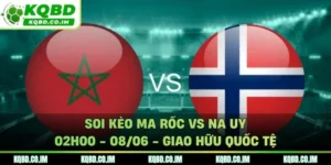 Soi kèo Ma Rốc vs Na Uy