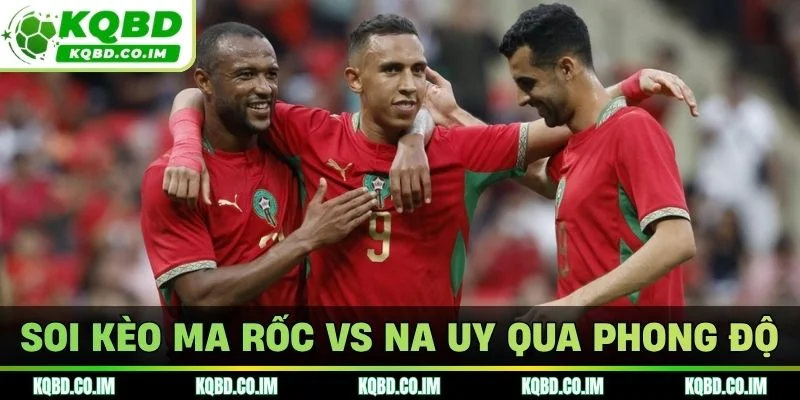 Soi kèo Ma Rốc vs Na Uy qua phong độ